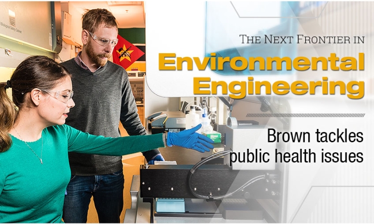 "The next frontier in environmental engineering: Brown tackles public health issues." Joe Brown and a student test environmental samples in his lab. (Photo: Gary Meek, Design: Sarah Collins)