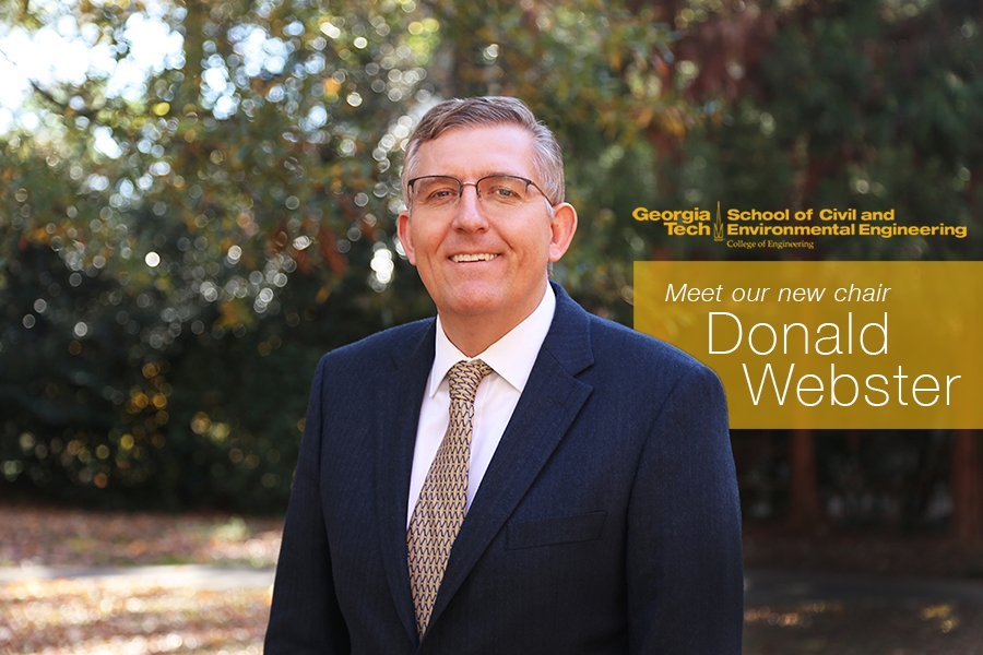 Donald Webster will be the new Karen and John Huff Chair of the School of Civil and Environmental Engineering, effective May 1. Webster has been a professor in the School since 1997 and served as a member of the leadership team since 2007.